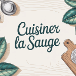 Cuisiner la sauge illustration stylisée feuilles sur bois