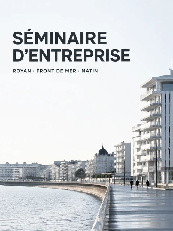 Organiser un séminaire d'entreprise inoubliable à Royan avec vue sur le front de mer et ambiance professionnelle